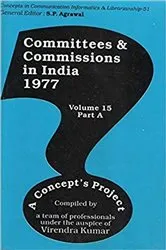 Book cover of Committees and Commissions in India 1977 A Concept's Project (Concepts in Communication Informatics and Librarianship-51) by Virendra Kumar