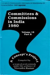 Book cover of Committees and Commissions in India 1980: A Concept's Project (Concepts in Communication Informatics and Librarianship-56) by Virendra Kumar