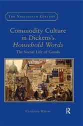 Book cover of Commodity Culture in Dickens's Household Words by Catherine Waters