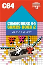 Book cover of Commodore 64 Games Book 2 by Gregg Barnett