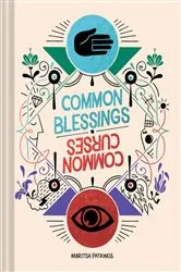 Book cover of Common Blessings, Common Curses by Maritsa Patrinos