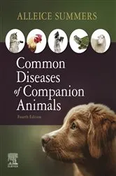 Book cover of Common Diseases of Companion Animals E-Book (4th ed.) by Alleice Summers DVM