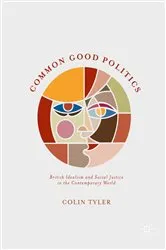 Book cover of Common Good Politics by Colin Tyler