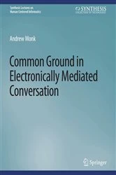 Book cover of Common Ground in Electronically Mediated Conversation by Andrew Monk