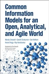 Book cover of Common Information Models for an Open, Analytical, and Agile World by Mandy Chessell