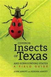 Book cover of Common Insects of Texas and Surrounding States by John C. Abbott