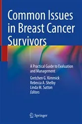 Book cover of Common Issues in Breast Cancer Survivors by Gretchen G. Kimmick