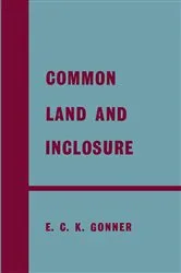 Book cover of Common Land and Inclosure by E.C.K. Gonner