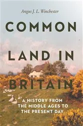 Book cover of Common Land in Britain by Angus J L Winchester