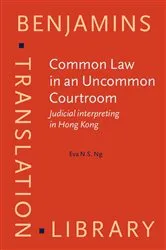 Book cover of Common Law in an Uncommon Courtroom by Eva N.S. Ng