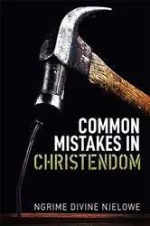 Book cover of Common Mistakes In Christendom by Ngrime Divine Njelowe