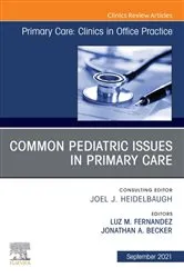 Book cover of Common Pediatric Issues, An Issue of Primary Care: Clinics in Office Practice,E-Book by Luz M. Fernandez
