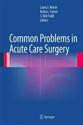 Book cover of Common Problems in Acute Care Surgery by Laura J. Moore