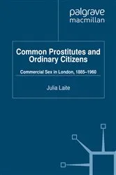 Book cover of Common Prostitutes and Ordinary Citizens by J. Laite