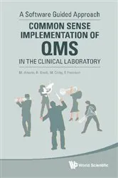 Book cover of Common Sense Implementation Of Qms In The Clinical Laboratory: A Software Guided Approach by Masahiko Amano