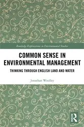 Book cover of Common Sense in Environmental Management by Jonathan Woolley
