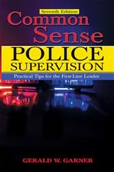 Book cover of Common Sense Police Supervision (7th ed.) by Unknown