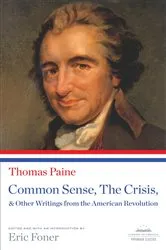 Book cover of Common Sense, The Crisis, & Other Writings from the American Revolution by Thomas Paine