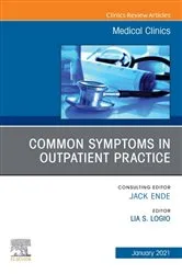 Book cover of Common Symptoms in Outpatient Practice, An Issue of Medical Clinics of North America, E-Book by Lia S. Logio