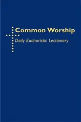 Book cover of Common Worship Daily Eucharistic Lectionary by Unknown
