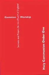 Book cover of Common Worship: Holy Communion Order One by Church of England
