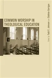 Book cover of Common Worship in Theological Education by Siobhán Garrigan