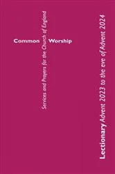 Book cover of Common Worship Lectionary Advent 2023 to the Eve of Advent 2024 (Standard Format) by Church of England