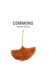 Book cover of Commons by Myung Mi Kim