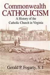 Book cover of Commonwealth Catholicism by Gerald P. Fogarty S. J.