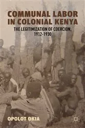 Book cover of Communal Labor in Colonial Kenya by O. Okia