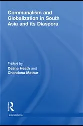 Book cover of Communalism and Globalization in South Asia and its Diaspora by Deana Heath