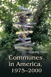 Book cover of Communes in America, 1975-2000 by Timothy Miller