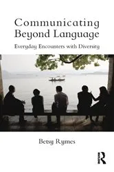 Book cover of Communicating Beyond Language by Betsy Rymes