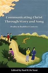 Book cover of Communicating Christ Through Story and Song by Paul H. De Neui