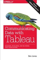 Book cover of Communicating Data with Tableau by Ben Jones