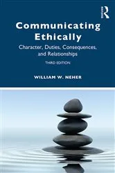 Book cover of Communicating Ethically (3rd ed.) by William W. Neher