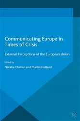 Book cover of Communicating Europe in Times of Crisis by N. Chaban