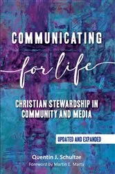 Book cover of Communicating for Life by Quentin J. Schultze