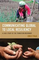 Book cover of Communicating Global to Local Resiliency by Emily Polk