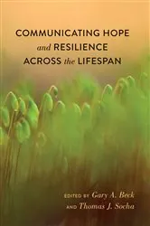 Book cover of Communicating Hope and Resilience Across the Lifespan by Thomas Socha