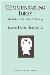 Book cover of Communicating Ideas (2nd ed.) by Irving Louis Horowitz