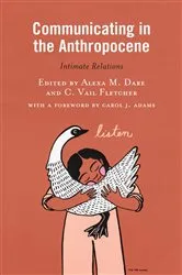 Book cover of Communicating in the Anthropocene by C. Vail Fletcher