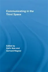 Book cover of Communicating in the Third Space by Karin Ikas