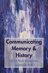 Book cover of Communicating Memory & History by Nicole Maurantonio