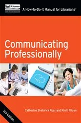Book cover of Communicating Professionally by Catherine Sheldrick Ross