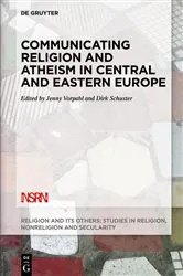 Book cover of Communicating Religion and Atheism in Central and Eastern Europe by Jenny Vorpahl