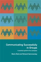 Book cover of Communicating Successfully in Groups by Richard Hammersley