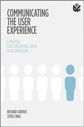 Book cover of Communicating the User Experience by Richard Caddick