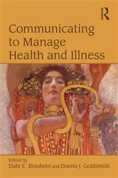 Book cover of Communicating to Manage Health and Illness by Dale E Brashers