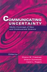 Book cover of Communicating Uncertainty by Sharon M. Friedman